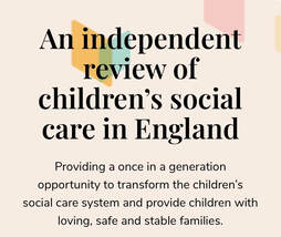 The Independent Review of Children’s Social Care in England